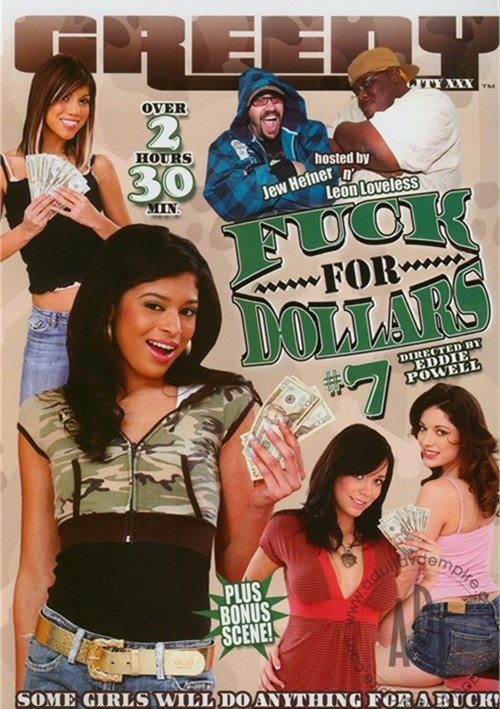 Watch Fuck For Dollars 7 Porn Online Free