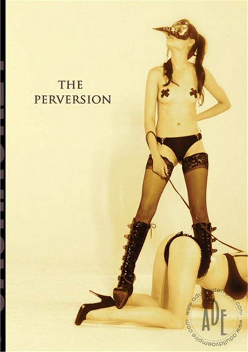 Watch The Perversion Porn Online Free