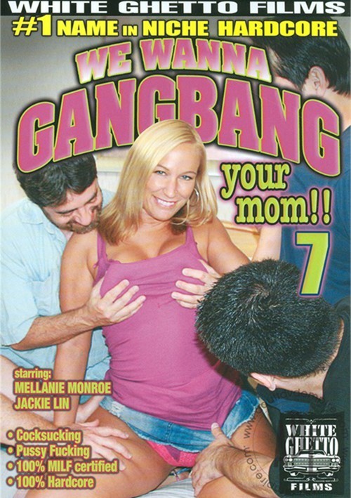 Watch We Wanna Gangbang Your Mom 7 Porn Online Free