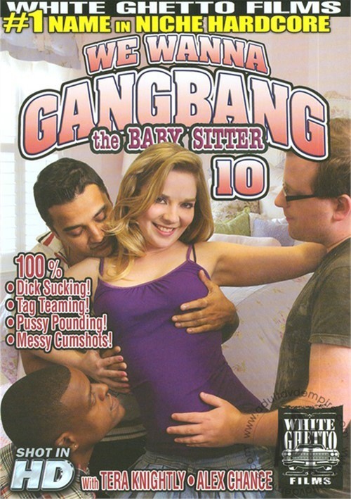 Watch We Wanna Gangbang The Baby Sitter 10 Porn Online Free