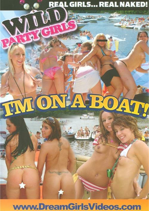 Wild Party Girls: I’m On A Boat!