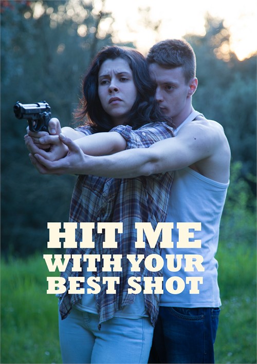 Watch Hit Me With Your Best Shot Porn Online Free