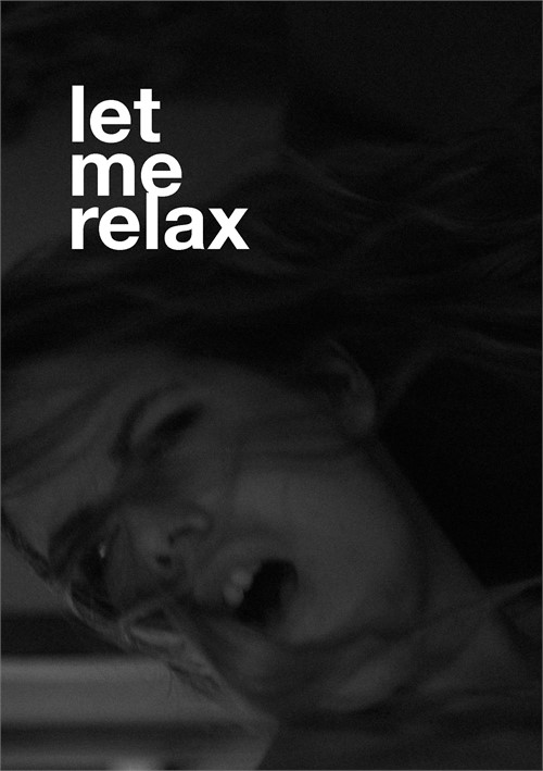 Watch Let Me Relax Porn Online Free