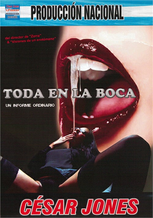 Watch Toda en la Boca (Un Informe Ordinario) Porn Online Free