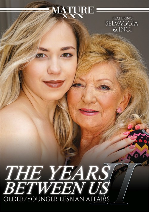 Watch The Years Between Us: Older/Younger Lesbian Affairs 2 Porn Online Free
