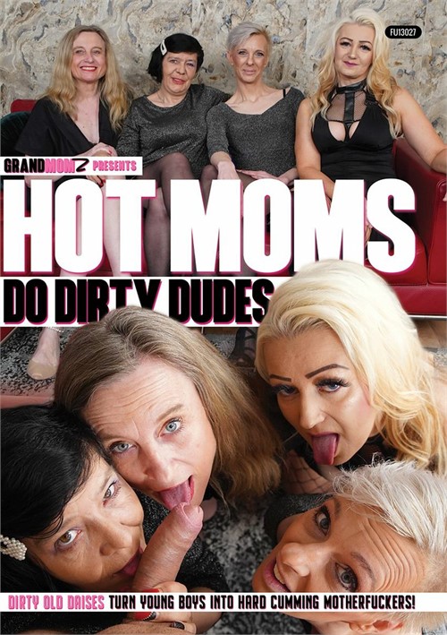 Watch Hot Moms Do Dirty Dudes Porn Online Free