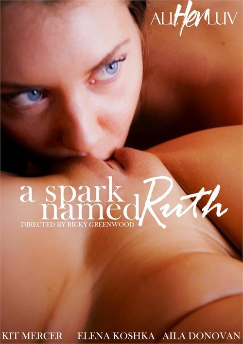Watch A Spark Named Ruth Porn Online Free