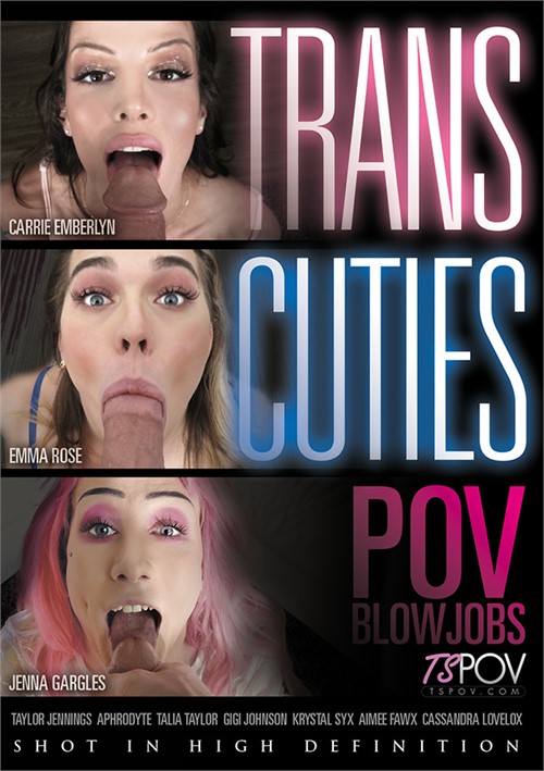 Watch Trans Cuties POV Blowjobs Porn Online Free