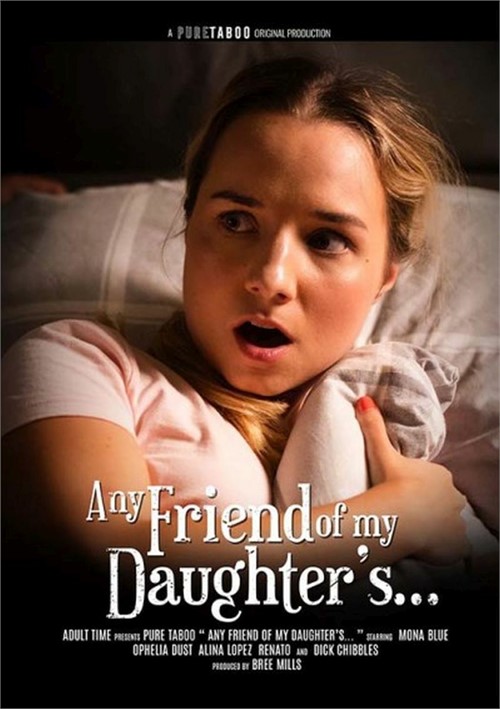 Watch Any Friend of My Daughter’s… Porn Online Free