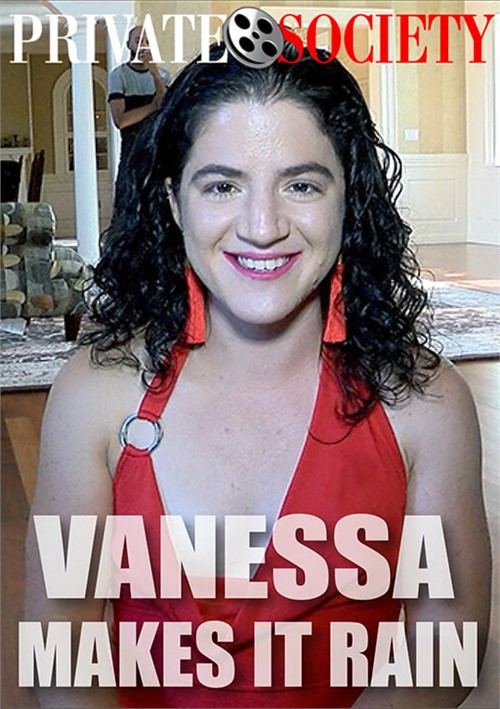 Watch Vanessa Makes It Rain Porn Online Free