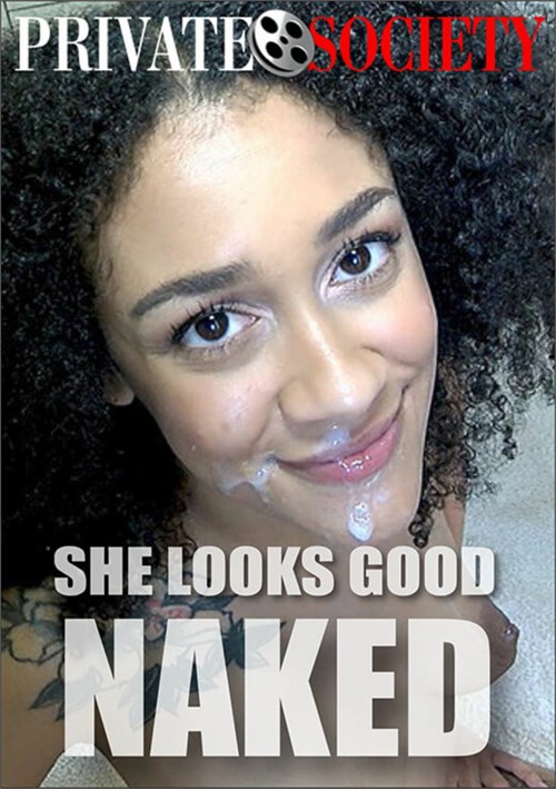 She Looks Good Naked