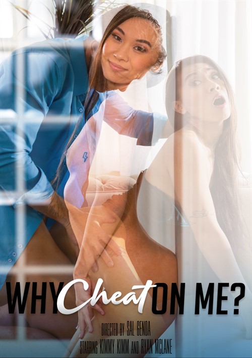 Watch Why Cheat On Me? Porn Online Free