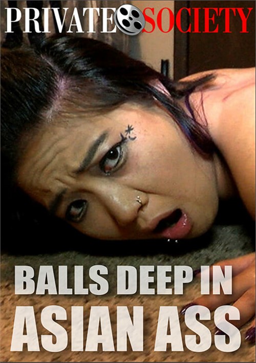 Watch Balls Deep In Asian Ass Porn Online Free