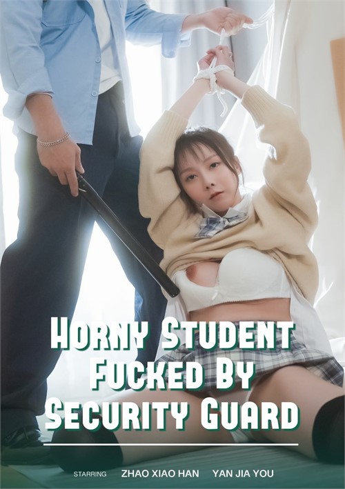 Watch Horny Student Fucked By Security Guard Porn Online Free