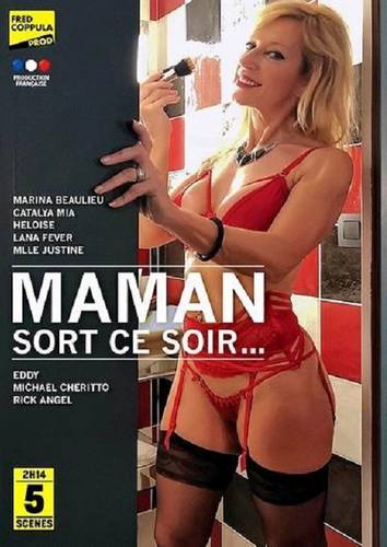 Watch Maman sort ce soir… Porn Online Free