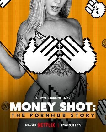 Watch Money Shot: The Pornhub Story Porn Online Free