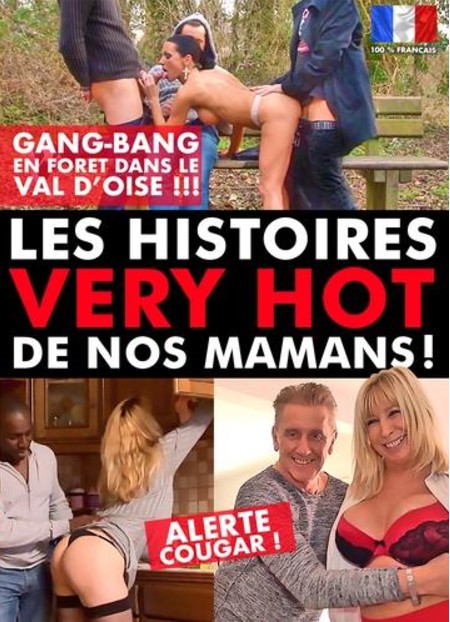 Les Histoires Very HOT De Nos Mamans