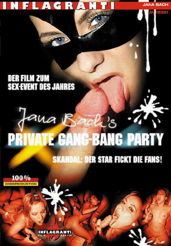 Watch Jana Bach’s Private Gang Bang Party Porn Online Free