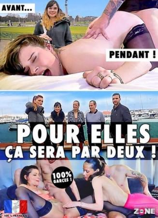 Watch Pour Elles Ca Sera Par Deux! Porn Online Free