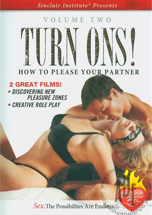 Turn Ons! Two: How To Please Your Partner