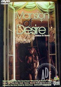 Watch Mansion Of Desire (French) Porn Online Free