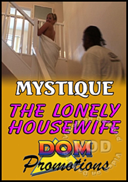 Mystique-The Lonely Housewife