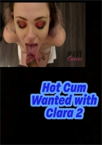 Watch Hot Cum Wanted with Clara 2 Porn Online Free