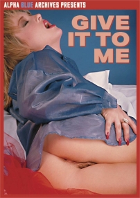 Watch Give it To Me Porn Online Free