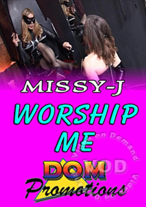Missy J: Worship Me
