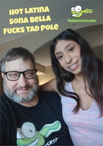 Watch Hot Latina Sona Bella Fucks Tad Pole Porn Online Free