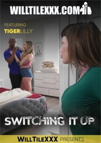 Watch Switching It Up – Tiger Lilly Porn Online Free