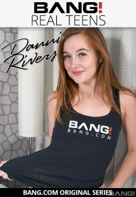 Watch Real Teens: Danni Rivers Porn Online Free
