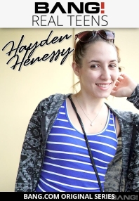 Watch Real Teens: Hayden Henessy Porn Online Free