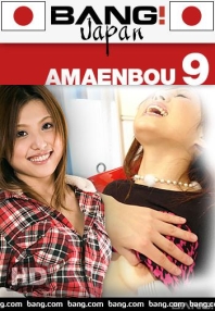 Watch Amaenbou 9 Porn Online Free