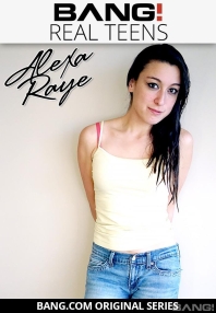 Watch Real Teens: Alexa Raye Porn Online Free