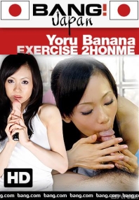 Watch Yoru Banana Exercise 2Honme Porn Online Free