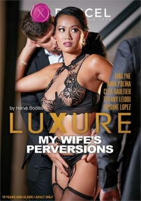 Watch Luxure: My Wife’s Perversions Porn Online Free