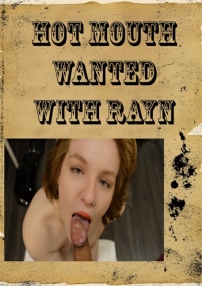 Watch Hot Mouth Wanted with Rayn Porn Online Free