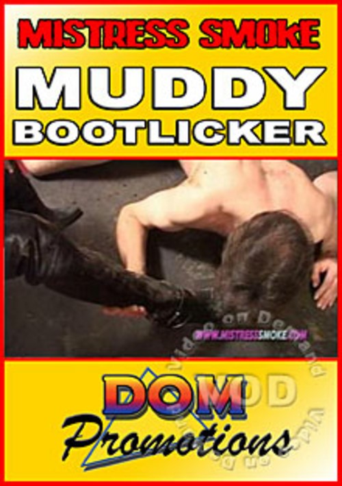 Mistress Smoke – Muddy Bootlicker