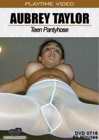Watch Aubrey Taylor Teen Pantyhose Porn Online Free