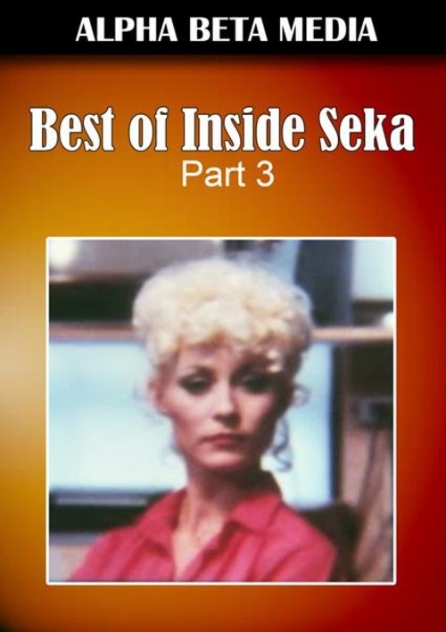 Best Of Inside Seka Part 3