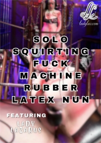 Watch Solo Squirting Fuck Machine Rubber Latex Nun Porn Online Free