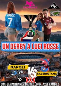 Watch Napoli VS Salernitana XXX: Un Derby a Luci Rosse Porn Online Free