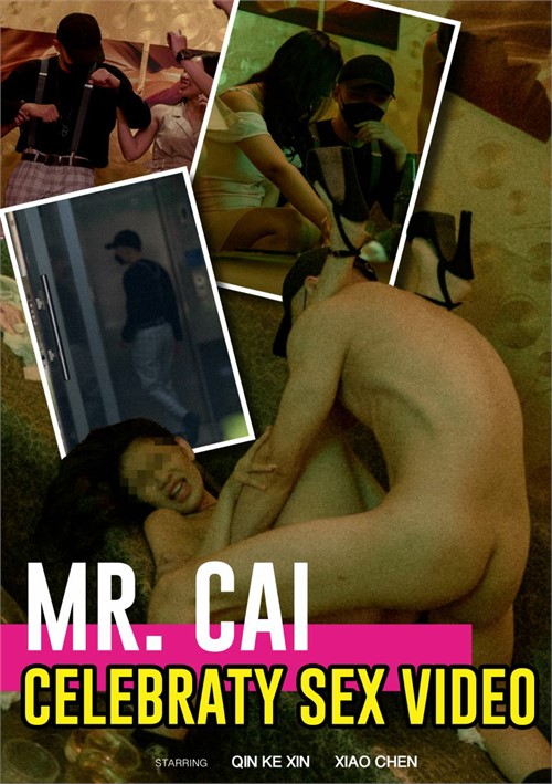 Celebraty Sex Video – Mr. Cai