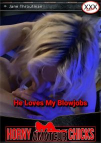 Watch He Loves My Blowjobs Porn Online Free
